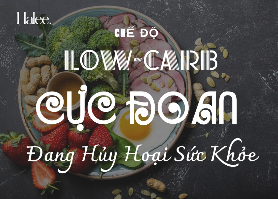 Low-Carb Cực Đoan: Đừng Để 'Cắt Tinh Bột' Hủy Hoại Sức Khỏe Của Bạn