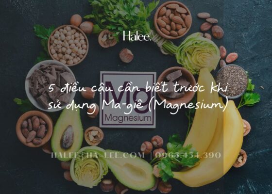 5 điều cậu cần biết trước khi sử dụng Ma-giê (Magnesium)